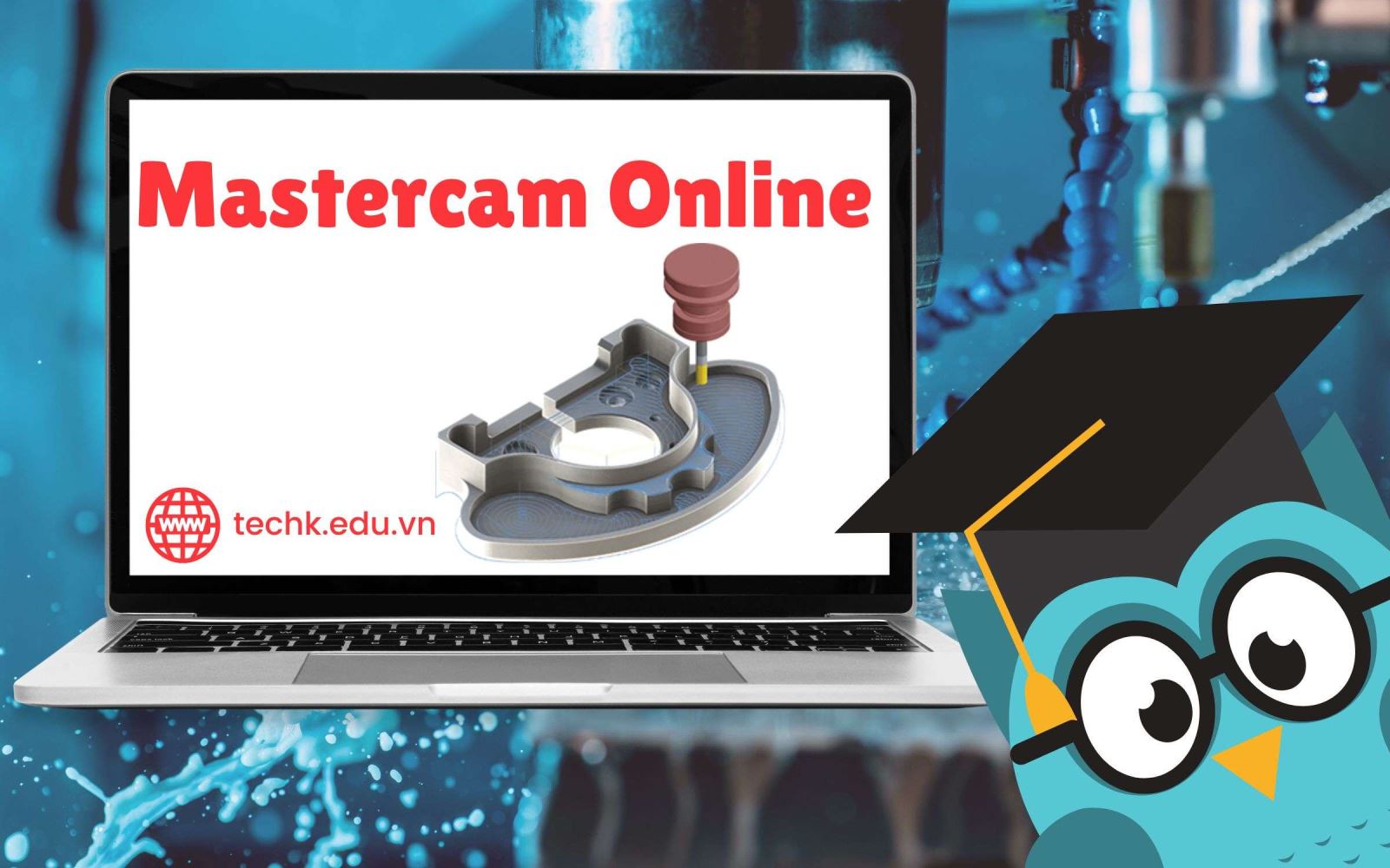 Lợi ích khi tham gia khóa học Mastercam online